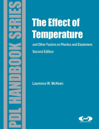 Omslagafbeelding: Effect of Temperature and other Factors on Plastics and Elastomers 2nd edition 9780815515685