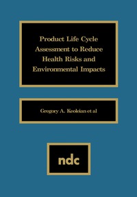 Titelbild: Product Life Cycle Assessment to Reduce Health Risks and Environmental Impacts 9780815513544
