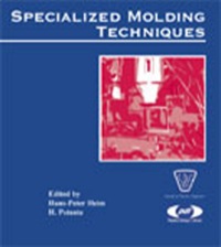 Cover image: Specialized Molding Techniques: Application, Design, Materials and Processing 9781884207914