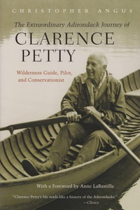 表紙画像: The Extraordinary Adirondack Journey of Clarence Petty 9780815608707