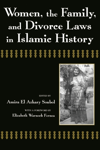 Cover image: Women, the Family, and Divorce Laws in Islamic History 9780815603832