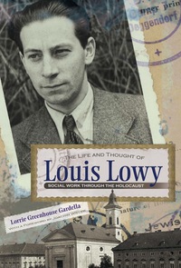 Cover image: The Life and Thought of Louis Lowy 9780815609650