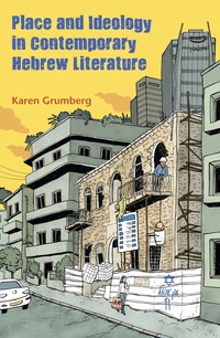 Omslagafbeelding: Place and Ideology in Contemporary Hebrew Literature 9780815632597