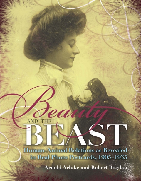 Beauty and the Beast: Human-Animal Relations as Revealed in Real Photo Postcards, 1905–1935 - FULL INSTANT DOWNLOAD | PDF DOCX EPUB