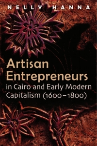 Omslagafbeelding: Artisan Entrepreneurs in Cairo and Early-Modern Capitalism (1600–1800) 9780815632795