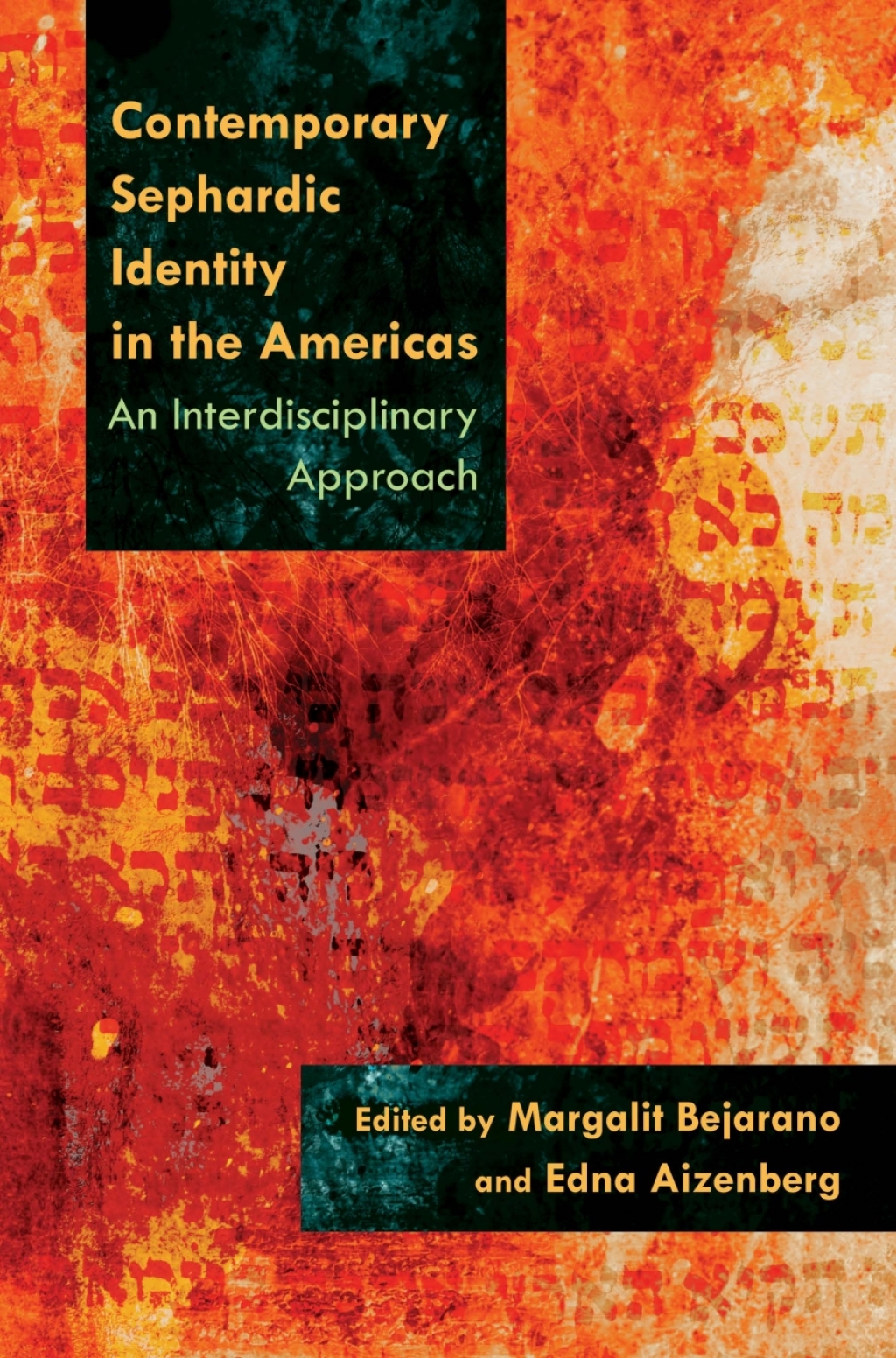 Contemporary Sephardic Identity in the Americas An Interdisciplinary Approach