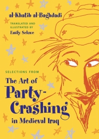 صورة الغلاف: Selections from The Art of Party Crashing in Medieval Iraq 9780815632986