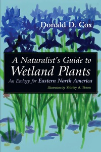 Omslagafbeelding: A Naturalist's Guide to Wetland Plants 9780815607403