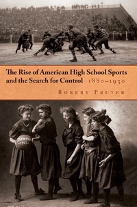 Omslagafbeelding: The Rise of American High School Sports and the Search for Control 9780815633143