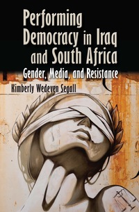 Imagen de portada: Performing Democracy in Iraq and South Africa 9780815634744