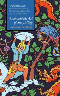 Imagen de portada: Arabs and the Art of Storytelling 9780815633716