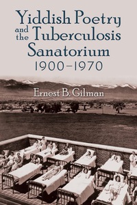 Cover image: Yiddish Poetry and the Tuberculosis Sanatorium 9780815633792