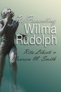 صورة الغلاف: (Re)Presenting Wilma Rudolph 9780815633846