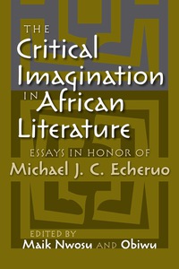 Imagen de portada: The Critical Imagination in African Literature 9780815633877