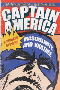 Imagen de portada: Captain America, Masculinity, and Violence 9780815633952