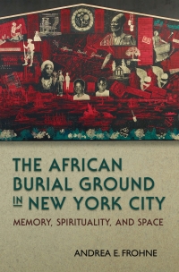 Imagen de portada: The African Burial Ground in New York City 9780815634010