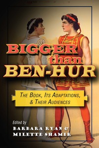Cover image: Bigger than Ben-Hur 9780815634034