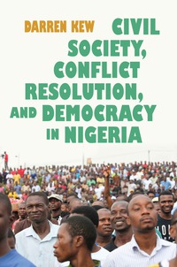 Cover image: Civil Society, Conflict Resolution, and Democracy in Nigeria 9780815634584
