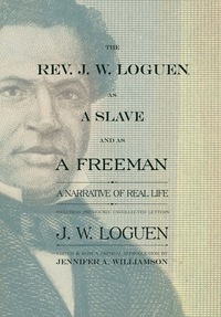 Omslagafbeelding: The Rev. J. W. Loguen, as a Slave and as a Freeman 9780815634461