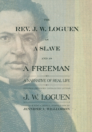 Cover image: The Rev. J. W. Loguen, as a Slave and as a Freeman 9780815634461