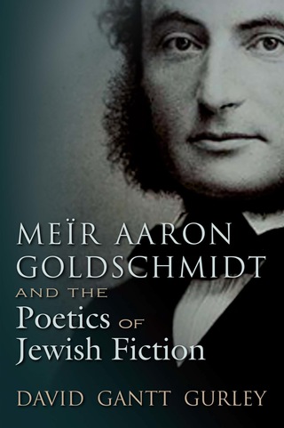 Omslagafbeelding: Meïr Aaron Goldschmidt and the Poetics of Jewish Fiction 9780815634720
