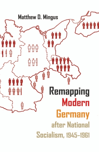 Titelbild: Remapping Modern Germany after National Socialism, 1945-1961 9780815635383