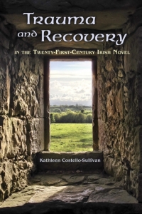 Imagen de portada: Trauma and Recovery in the Twenty-First-Century Irish Novel 9780815635673
