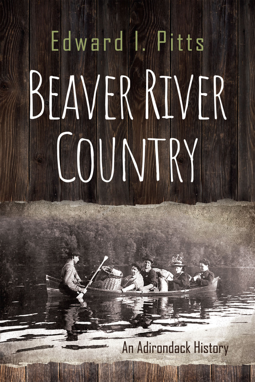 Beaver River Country An Adirondack History