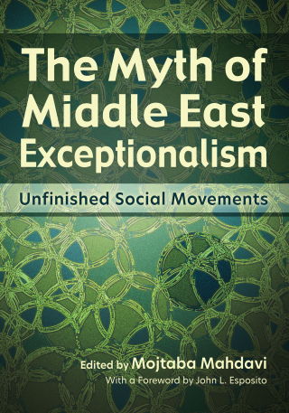 Cover image: The Myth of Middle East Exceptionalism 9780815637929