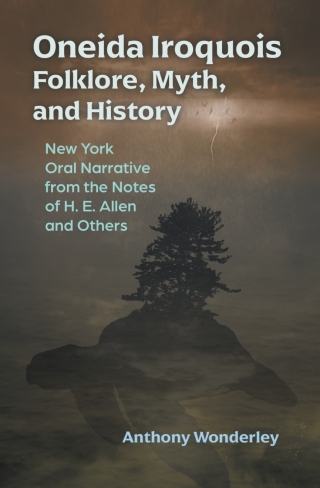 Cover image: Oneida Iroquois Folklore, Myth, and History 9780815606949