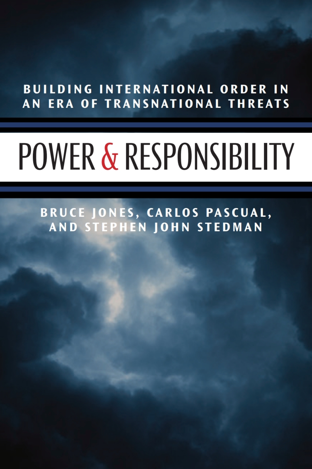 Power and Responsibility Building International Order in an Era of Transnational Threats