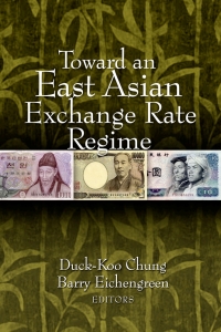 Cover image: Toward an East Asian Exchange Rate Regime 9780815714194