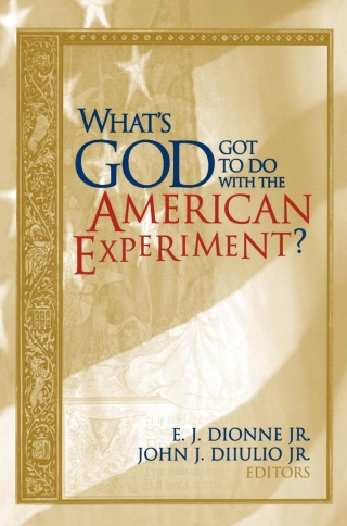 Imagen de portada: What's God Got to Do with the American Experiment? 9780815718697