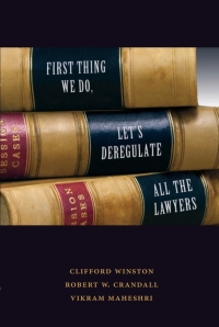 Immagine di copertina: First Thing We Do, Let's Deregulate All the Lawyers 9780815721901