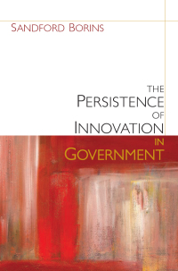 Cover image: The Persistence of Innovation in Government 9780815725602