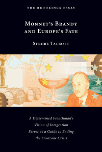 Cover image: Monnet's Brandy and Europe's Fate 9780815726074