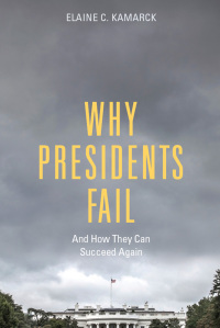 Imagen de portada: Why Presidents Fail And How They Can Succeed Again 9780815727781