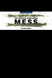 Cover image: The Medical Marijuana Mess