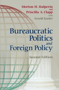 Cover image: Bureaucratic Politics and Foreign Policy 2nd edition 9780815734093