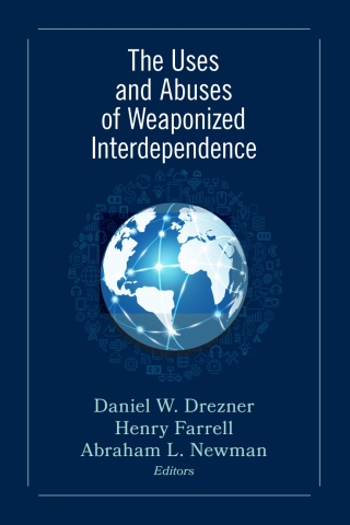 Cover image: The Uses and Abuses of Weaponized Interdependence 9780815738374