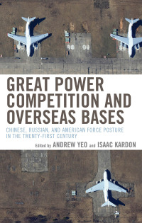 Cover image: Great Power Competition and Overseas Bases 9780815740698