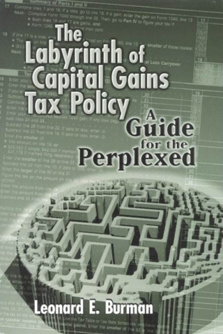 Cover image: The Labyrinth of Capital Gains Tax Policy 1st edition 9780815712701