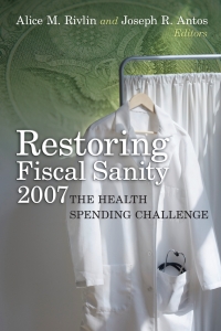 Cover image: Restoring Fiscal Sanity 2007 9780815774938