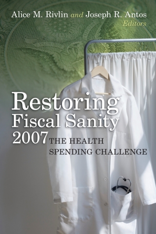 Cover image: Restoring Fiscal Sanity 2007 1st edition 9780815774938