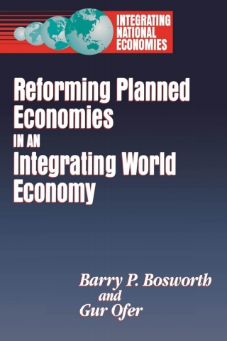 Cover image: Reforming Planned Economies in an Integrating World Economy 9780815710479