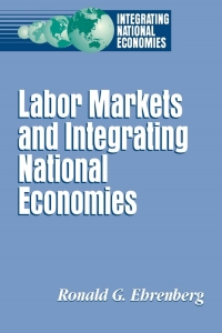 صورة الغلاف: Labor Markets and Integrating National Economies 9780815722564