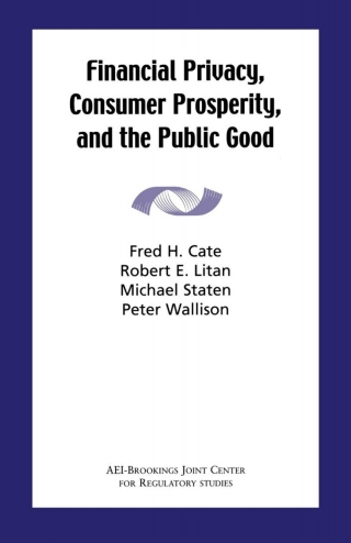 表紙画像: Financial Privacy, Consumer Prosperity, and the Public Good 1st edition 9780815713173