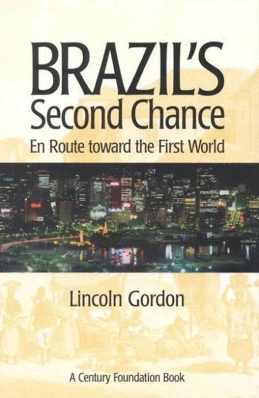 Brazil’s Second Chance En Route toward the First World