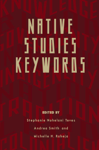 صورة الغلاف: Native Studies Keywords 1st edition 9780816531509