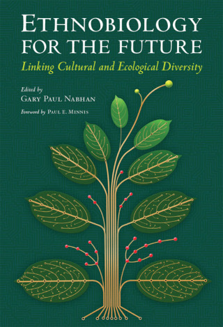 Cover image: Ethnobiology for the Future 9780816532742